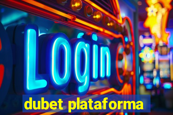 dubet plataforma